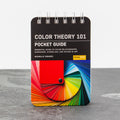 Color Theory 101: Pocket Guide