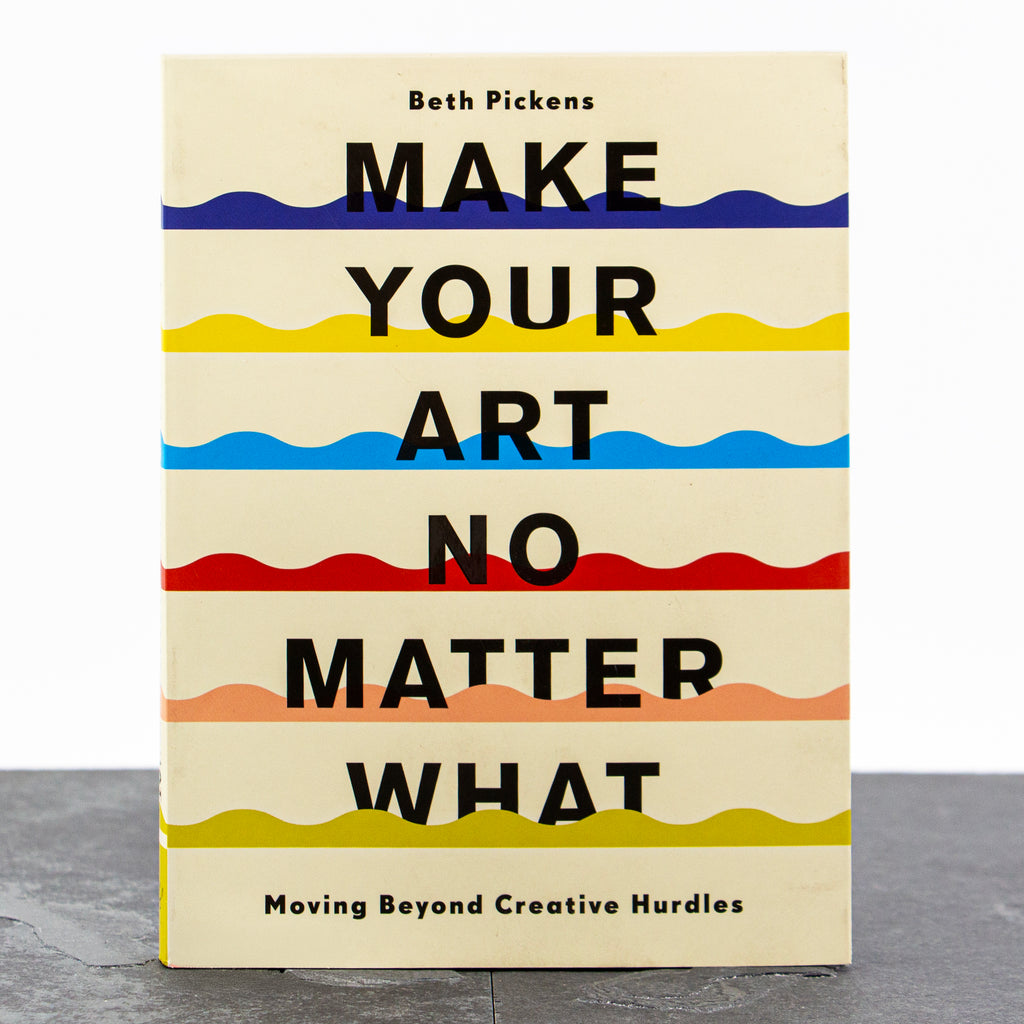 Make Your Art No Matter What